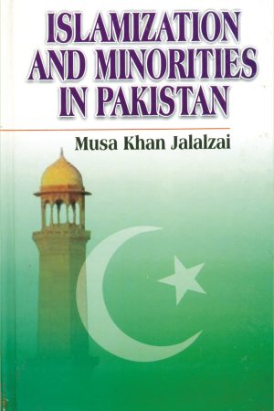 Islamization and Minorities in Pakistan;