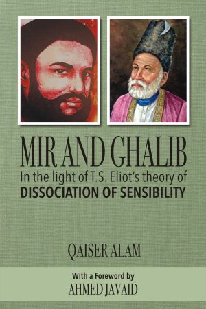 Mir and Ghalib in the light of Eliot's Theory